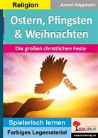Autorenteam Kohl-Verlag, Anneli Klipphahn, Autorenteam Kohl-Verlag - Ostern, Pfingsten & Weihnachten
