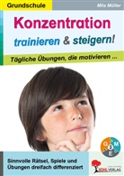 Autorenteam Kohl-Verlag, Autorenteam Kohl-Verlag, Mila Müller - Konzentration trainieren und steigern! / Grundschule