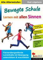 Rudi Lütgeharm - Bewegte Schule - Lernen mit allen Sinnen
