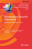 Lynette Drevin, Suné von Solms, Marianthi Theocharidou, Sun Von Solms, Suné von Solms - Information Security Education. Information Security in Action