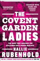 Hallie Rubenhold - The Covent Garden Ladies
