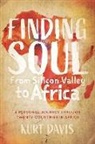 Kurt Davis - Finding Soul From Silicon Valley to Africa