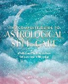Stephanie Gailing - The Complete Guide to Astrological Self-Care: Volume 6