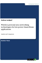 Andreas Landgraf - Wireless personal area networking technologies for low-power Smart-Home applications
