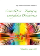 Ing Friedrich, Inge Friedrich, Bernd Laudenbach - ConnectDoor - Zugang zu unmöglichen Dimensionen