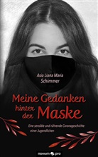 Asia Liana Maria Schimmer - Meine Gedanken hinter der Maske