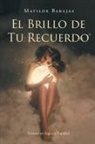 Matilde Barajas - El Brillo de Tu Recuerdo