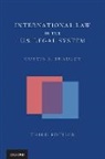 Curtis A. Bradley, Curtis A. (William Van Alstyne Professor Bradley, Curtis A. (William Van Alstyne Professor of Law and Director of the Center for International and Comparative Law Bradley, Bradley Curtis A. - International Law in the Us Legal System