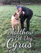 James Taylor - Matthew and His Pet Dog Cyrus