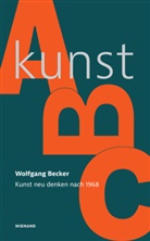 Wolfgang Becker - Kunst-ABC