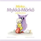 Mia Sarvanne - Minka ja Mykkä-Mörkö päiväkodissa