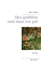 Marc Anstett - Mes godillots sont dans ton pré