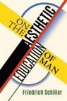 Friedrich Schiller - On the Aesthetic Education of Man