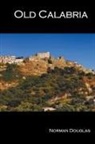 Norman Douglas - Old Calabria