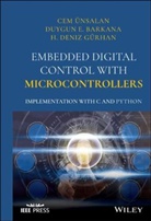 Duygun Barkana, Duygun E Barkana, Duygun E. Barkana, H Deniz Gurhan, H. Deniz Gurhan, Huseyin D Gurhan... - Embedded Digital Control With Microcontrollers