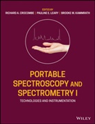 Crocombe, Ra Crocombe, Richard A. Crocombe, Richard A. Leary Crocombe, Brooke Kammrath, Brooke W. Kammrath... - Portable Spectroscopy and Spectrometry, Technologies and