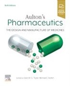 Michael E. Aulton, Kevin M. G. Taylor, Michael E. Aulton, Michael E. (Emeritus Professor Aulton, Aulton Michael E., Kevin M.G. Taylor... - Aulton's Pharmaceutics