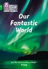 Jan Burchett, Burchett Jan, Collins Big Cat, Sara Vogler, Vogler Sara - Our Fantastic World
