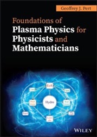 G J Pert, G. J. Pert, G. J. (University of York Pert, Geoffrey J. Pert, Geoffrey J. (University of York Pert, Gj Pert - Foundations of Plasma Physics for Physicists and Mathematicians