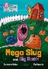 Catherine Baker, Collins Big Cat, Pipi Sposito - Mega Slug and Big Dash