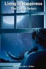 Lori A. Steiner - Living in Happiness: The Call to Return