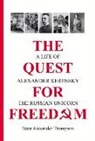 Peter Alexander Thompson - The Quest for Freedom