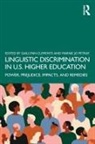 Gail Lynn Petray Clements, Gaillynn Petray Clements, Gaillynn Clements, Marnie Jo Petray - Linguistic Discrimination in Us Higher Education