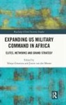 Tshepo (University of the Witwatersrand Gwatiwa, Tshepo T. (University of the Witwatersran Gwatiwa, Tshepo Gwatiwa, Tshepo T. (University of the Witwatersrand Gwatiwa, Justin van der Merwe, Justin van der Merwe... - Expanding Us Military Command in Africa