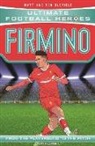 Ultimate Football Heroes, MATT &amp; TOM OLDFIELD, Matt &amp; Tom Oldfield - Ultimate Football Heroes: Firmino (Top Ballers 8)