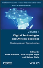 Atchoua, Julien Atchoua, Jean-Jacques Bogui, Saikou Y. Diallo, Julien Atchoua, Jean-Jacque Bogui... - Digital Technologies and African Societies