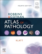 Edward Klatt, Edward C. Klatt, Edward C. (Professor of Pathology Klatt, Klatt Edward C. - Robbins and Cotran Atlas of Pathology
