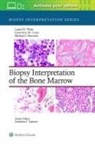 Michael J. Borowitz, Michael Joseph Borowitz, Genevieve M. Crane, Laura Wake, Laura M. Wake - Biopsy Interpretation of the Bone Marrow: Print + Ebook With Multimedi