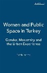 Tuncer Selda Tuncer, Selda Tuncer, Tuncer Selda - Women and Public Space in Turkey