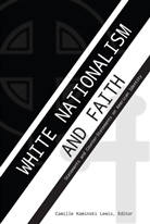 Camille Kaminski Lewis, Daniel S. Brown, Camill Kaminski Lewis, Camille Kaminski Lewis, Camille Lewis, Camille Kaminski Lewis - White Nationalism and Faith