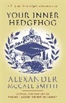 Alexander McCall Smith, McCall Smith Alexander - Your Inner Hedgehog