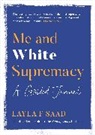 Layla Saad - Me and White Supremacy: A Guided Journal
