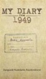 RUDOKAIT?-RAUDONIKIE, Danguol¿ Rudokait¿-Raudonikien¿, Danguole Rudokaite-Raudonikiene - MY DIARY FROM 1949