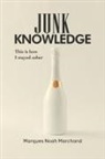 MARQUES NO MARCHAND, Marques Noah Marchand - JUNK KNOWLEDGE
