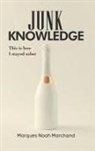 MARQUES NO MARCHAND, Marques Noah Marchand - JUNK KNOWLEDGE