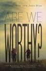 Jake Blue, JOSEPH OLER - Are We Worthy?