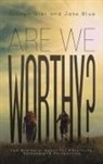Jake Blue, JOSEPH OLER - Are We Worthy?
