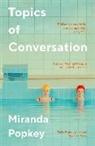 Miranda Popkey - Topics of Conversation