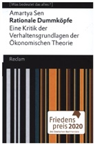 Amartya Sen - Rationale Dummköpfe. Eine Kritik der Verhaltensgrundlagen der Ökonomischen Theorie. [Was bedeutet das alles?]