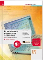 Sabine Bachner, Roland Berlinger, Marianne Hofbauer, Claus Mayerhofer, Franz Mitterbaur, Andrea Schneeberger - Praxishandbuch CRW mit BMD NTCS II/2 HAK/HAS + digitales Zusatzpaket