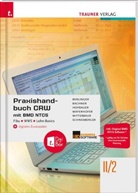 Sabine Bachner, Roland Berlinger, Marianne Hofbauer, Claus Mayerhofer, Franz Mitterbaur, Andrea Schneeberger - Praxishandbuch CRW mit BMD NTCS II/2 HLW/FW + digitales Zusatzpaket