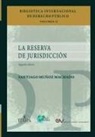 Santiago Muñoz Machado - LA RESERVA DE JURISDICCION