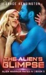 Grace Kensington - The Alien's Glimpse