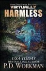 P D Workman, P. D. Workman - Virtually Harmless
