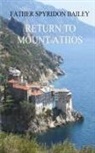 Father Spyridon Bailey - Return to Mount Athos