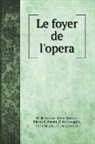H. de Balzac, Pierre Clément, Gozlan Léon - Le foyer de l'opera